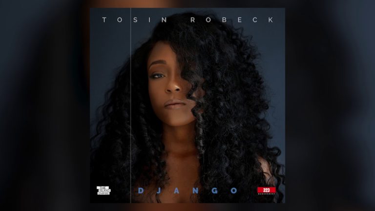 Tosin Robeck debuts with 2 Singles “Django” & “Love Letter”